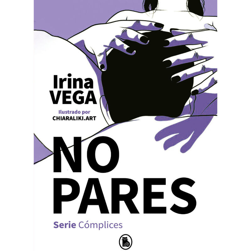 IRINA VEGA - NO PARES (SERIE CÓMPLICES 2) - Sexshoptuga  Sexshoptuga 